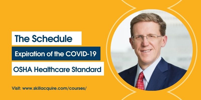 The Scheduled Expiration of the COVID-19 OSHA Healthcare Standard. What is Next?