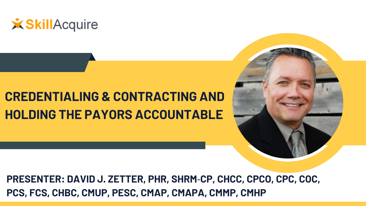 Credentialing & Contracting and Holding the Payors Accountable