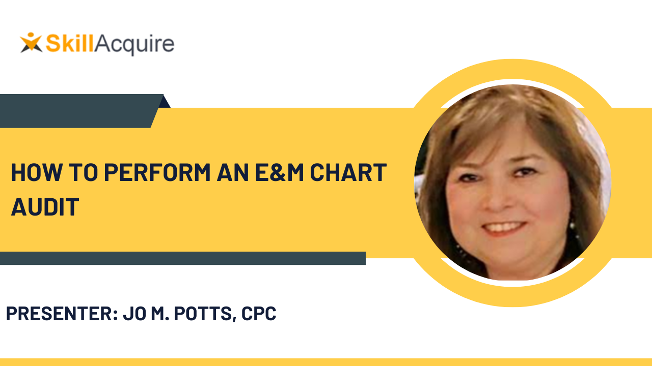 How to Perform an E&M Chart Audit