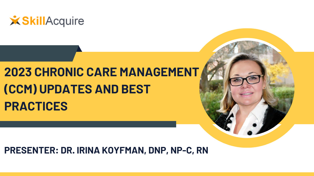 2023 Chronic Care Management (CCM) Updates And Best Practices