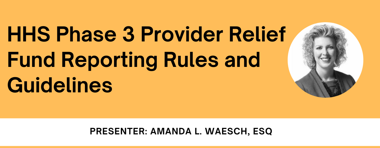 HHS Phase 3 Provider Relief Fund Reporting Rules and Guidelines
