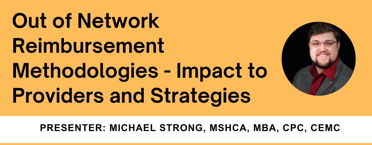 Out of Network Reimbursement Methodologies – Impact to Providers and Strategies