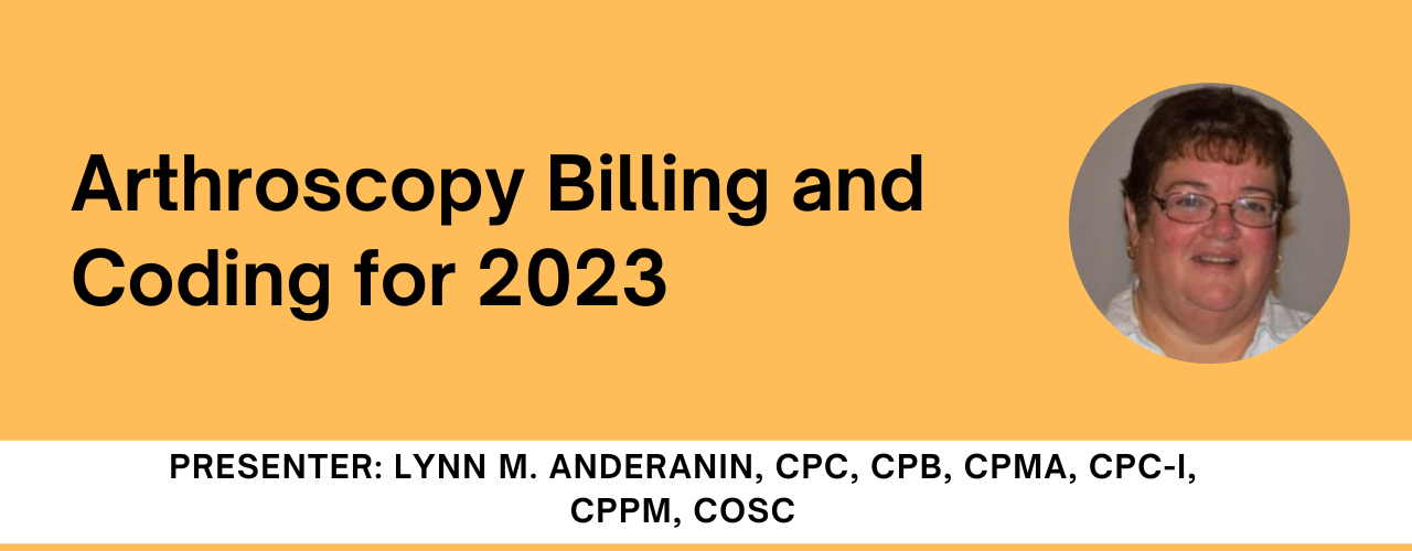 Arthroscopy Billing and Coding for 2023