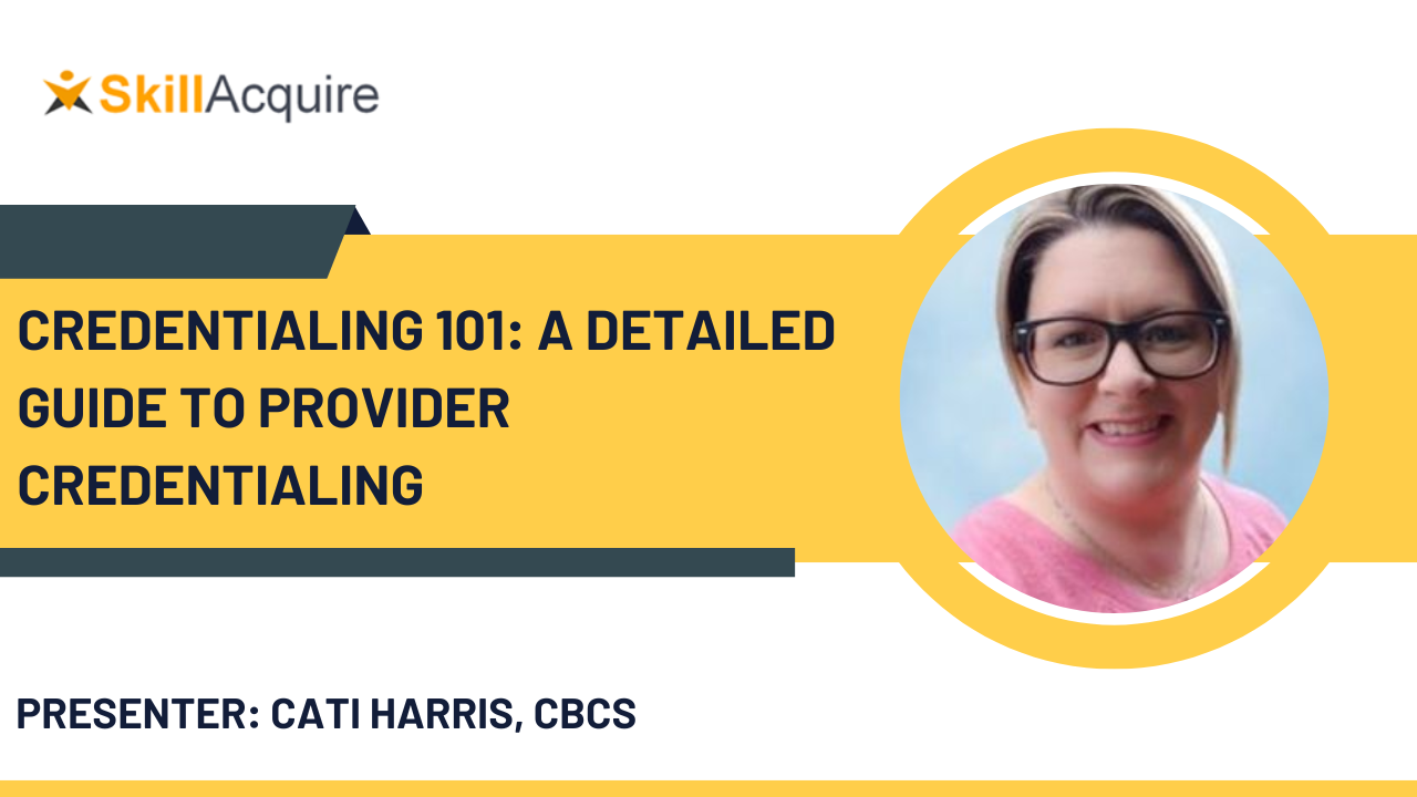 Credentialing 101: A Detailed Guide to Provider Credentialing