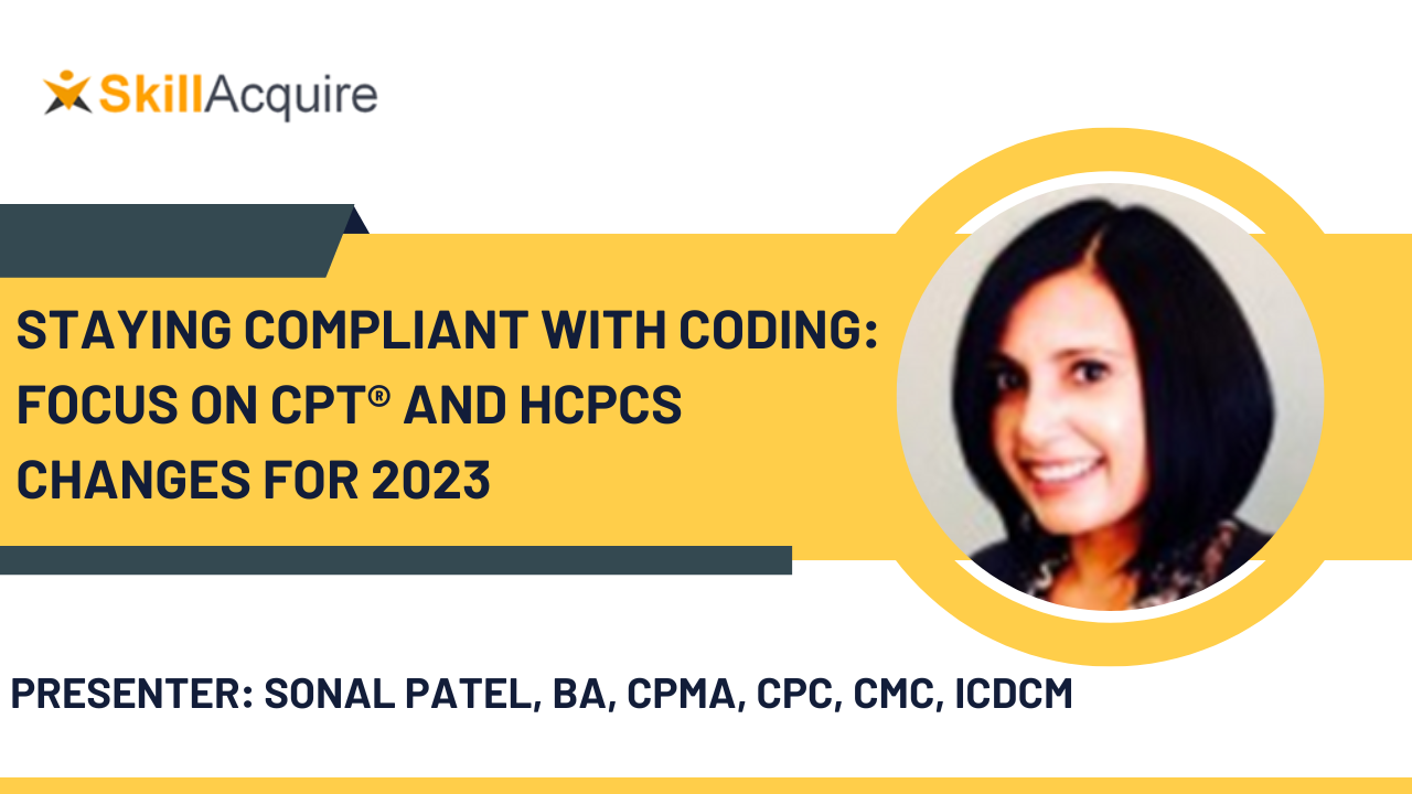 Staying Compliant with Coding: Focus on CPT® and HCPCS Changes for 2023