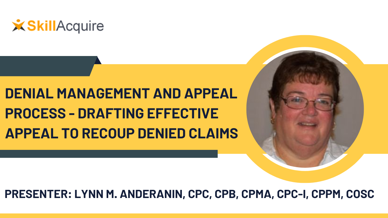 Denial Management and Appeal Process – Drafting Effective Appeal to Recoup Denied Claims